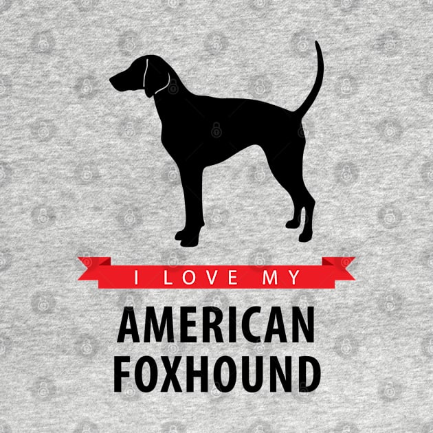 I Love My American Foxhound by millersye